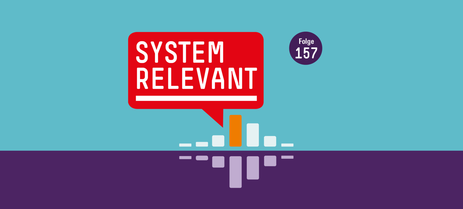 Systemrelevant Folge 157 zu Rente und Gute Arbeit