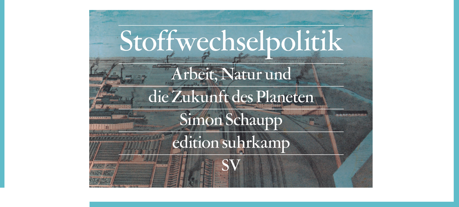 Cover des Buches 'Stoffwechselpolitik' von Simon Schaupp