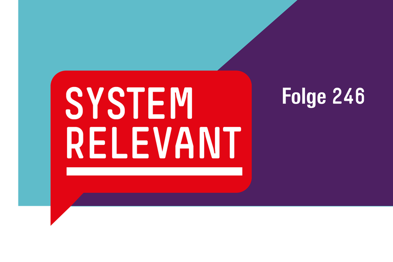 Hinweis auf Podcast Systemrelevant Folge 246